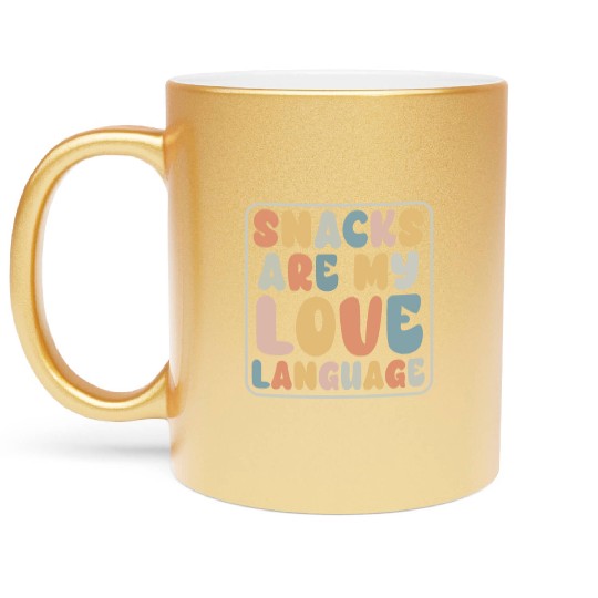 Snacks Are My Love Language Metallic Mugs