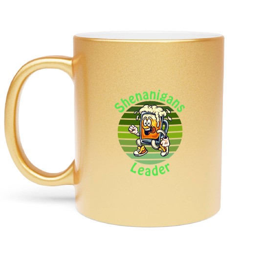 Shenanigans Leader Funny For St.Patrick Day Metallic Mugs