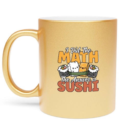 Funny Sushi Math Cute Kawaii Japanese Cuisine Metallic Mugs