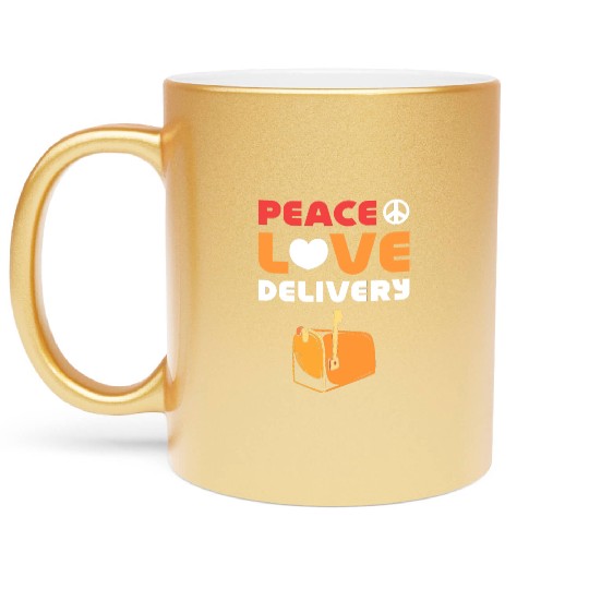 Peace Love Deliver Postal Worker Mailman Postman Metallic Mugs