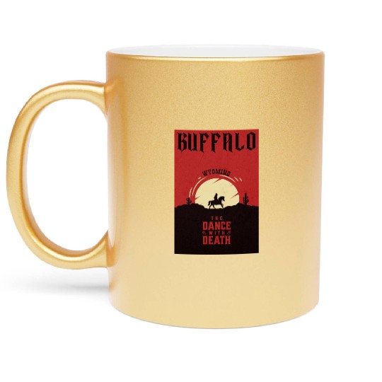 Buffalo Wyoming wild west town Metallic Mugs