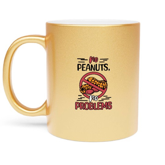 No Peanuts No Problems Peanut Allergic Metallic Mugs