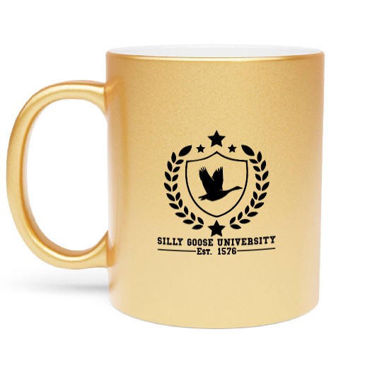 Silly Goose University Established 1576 Goose Metallic Mugs