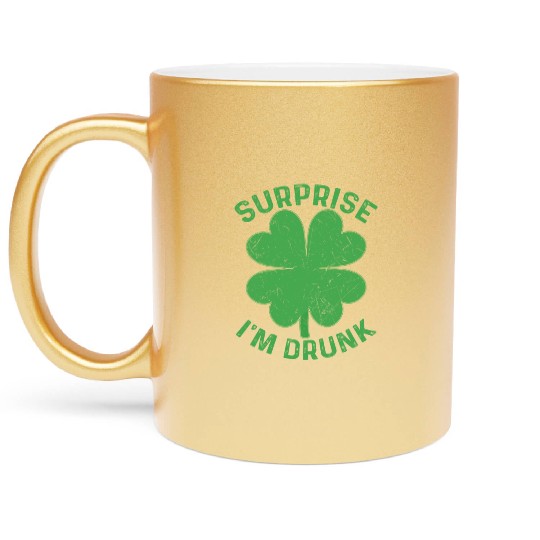 Surprise I'm Drunk Shamrock St. Patrick's Day Metallic Mugs