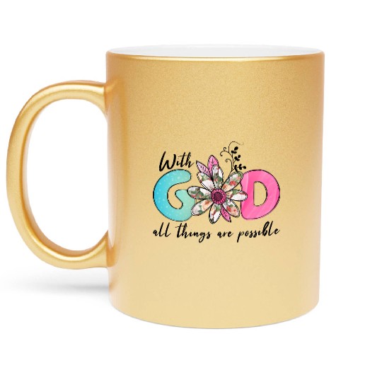 With God All Things are possible Metallic Mugs