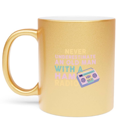 Never Underestimate An Old Man With A Ham Radio Metallic Mugs