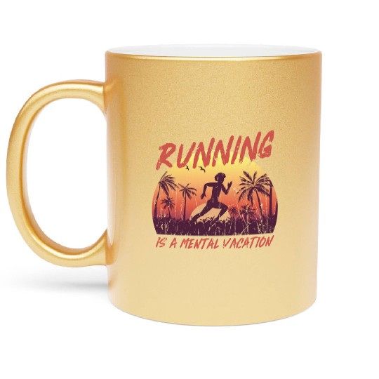 Running is a mental vacation - Jogging Metallic Mugs