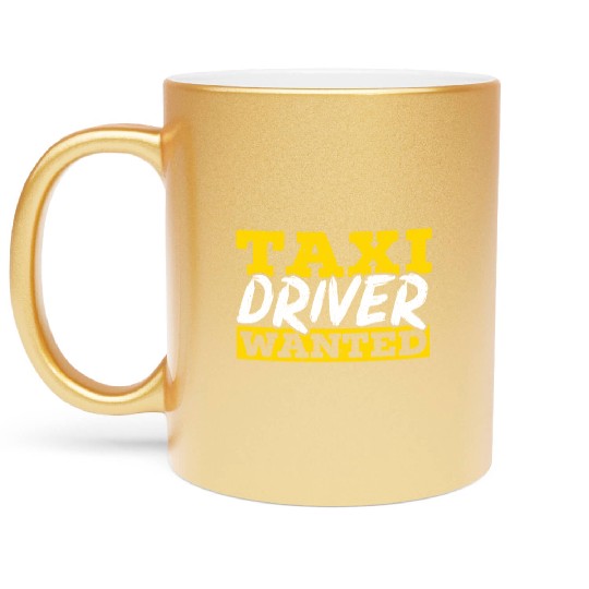 Taxi Driver Wanted Taxicab Cab Driver Cabbie Metallic Mugs
