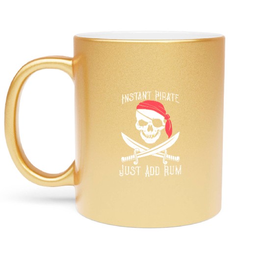 Instant Pirate Just Add Rum for Gasparilla or Metallic Mugs