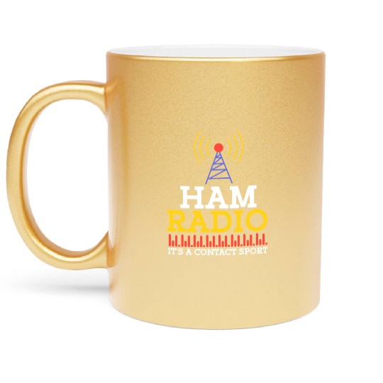 Ham Radio Its A Contact Sport Metallic Mugs