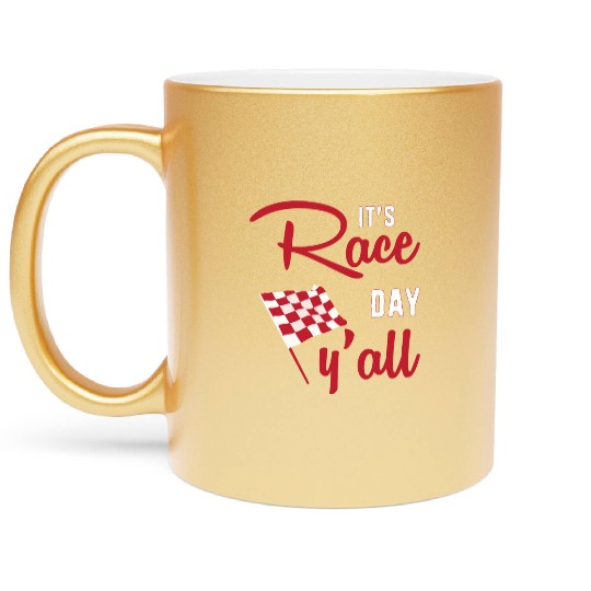 Dirt Track Racing Racer Its Race Day Yall Metallic Mugs