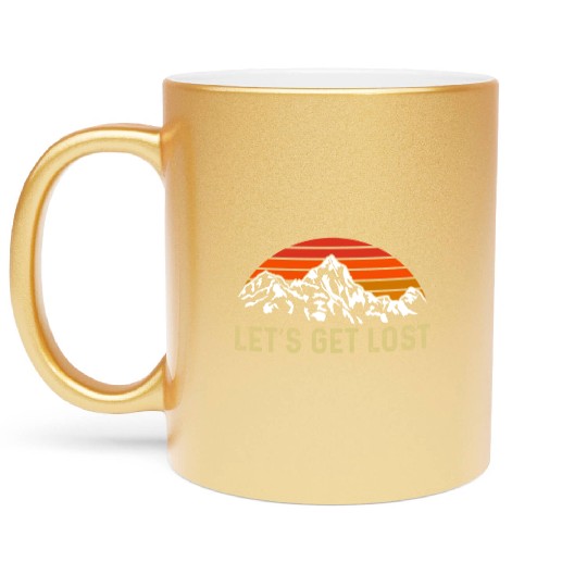 Let us get Lost Wanderlust funny Hiking Metallic Mugs