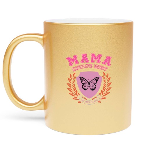 Mama Knows Best Moms Club Metallic Mugs