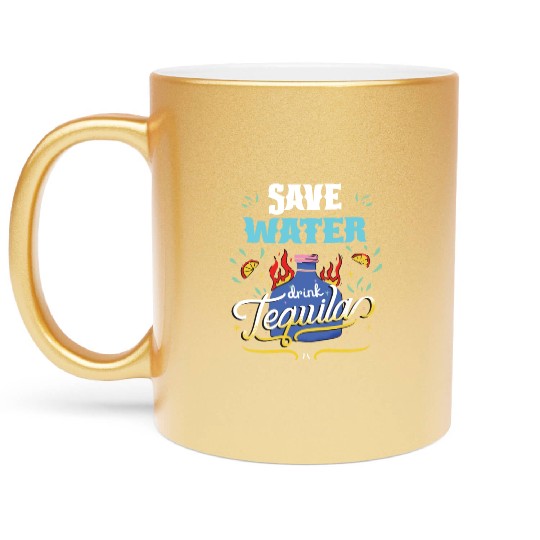 Cinco De Mayo Celebration Save Water Drink Tequila Metallic Mugs