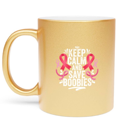 Pink Ribbon Keep Calm And Save Boobies Breast Metallic Mugs