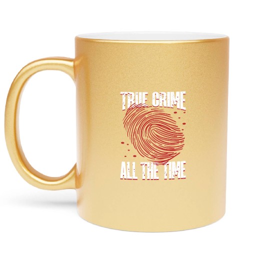True Crime Murder Spy Crime Interest Gift Idea Metallic Mugs