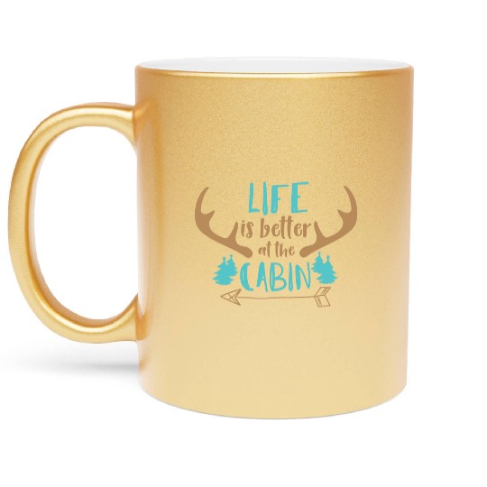 Life Is Better At The Cabin Deer Antlers Camping Metallic Mugs