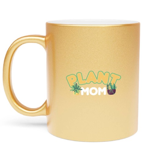 Plant Mom Plant Whisperer Plants Cactus Lover Metallic Mugs