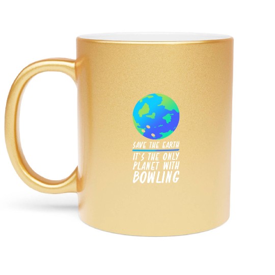 Save The Earth Funny Bowling Metallic Mugs