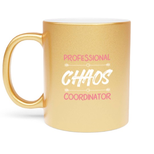 Funny Chaos Coordinator Mom Teacher Parenting Gift Metallic Mugs