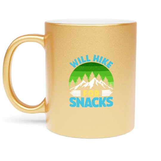 Hiker funny Mountain fan will Hike for Snacks Metallic Mugs