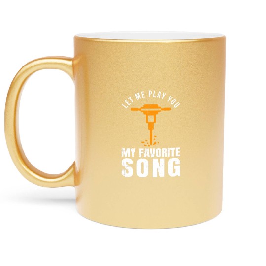 Construction Worker Builder Jackhammer Favorite Metallic Mugs