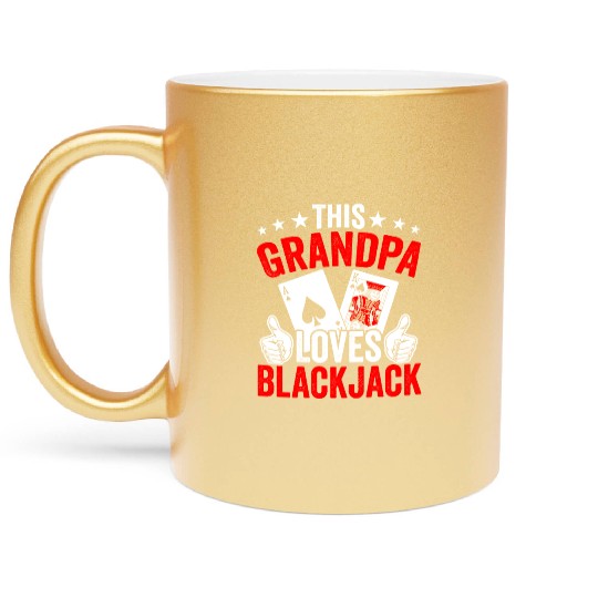Grandpa Loves Blackjack Casino Card Game Blackjack Metallic Mugs