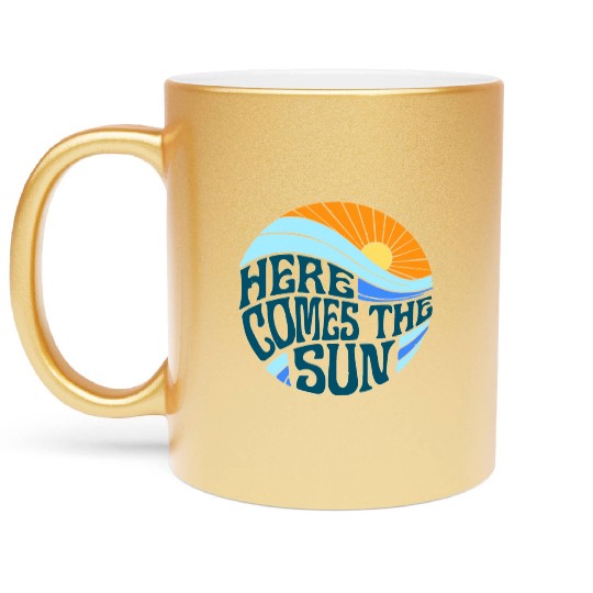Here comes the sun Metallic Mugs