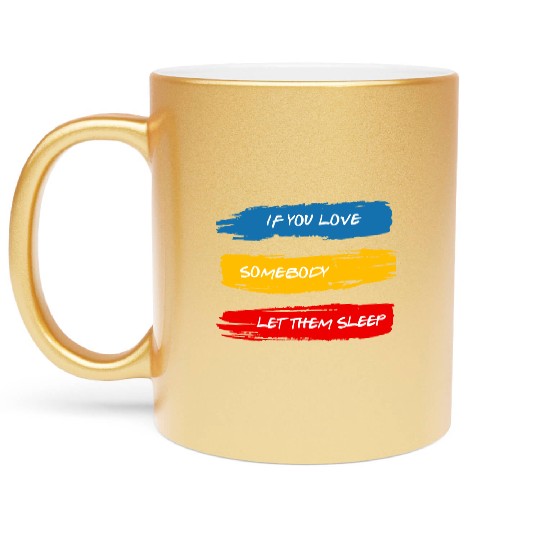 Let Them Sleep Metallic Mugs