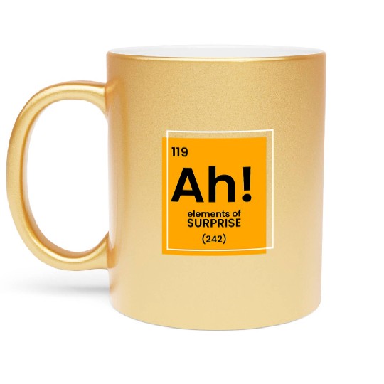Ah Element of surprise funny Chemist merch funny c Metallic Mugs
