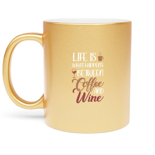 Life is between Coffee and Wine Latte Art Barista Metallic Mugs