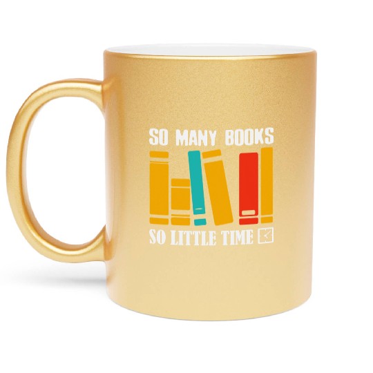 So Many Books Reading Books Lover Librarian Metallic Mugs