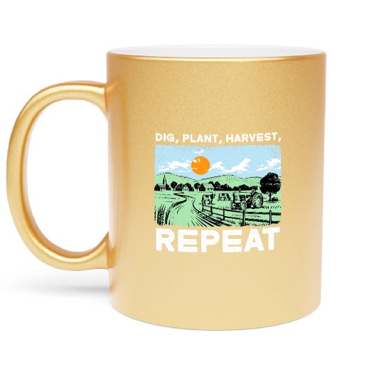 Dig Plant Harvest Repeat I Agriculture Farmer Metallic Mugs