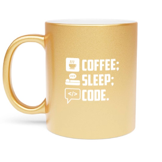 Coffee Sleep Code Loop funny programmer lifestyle Metallic Mugs