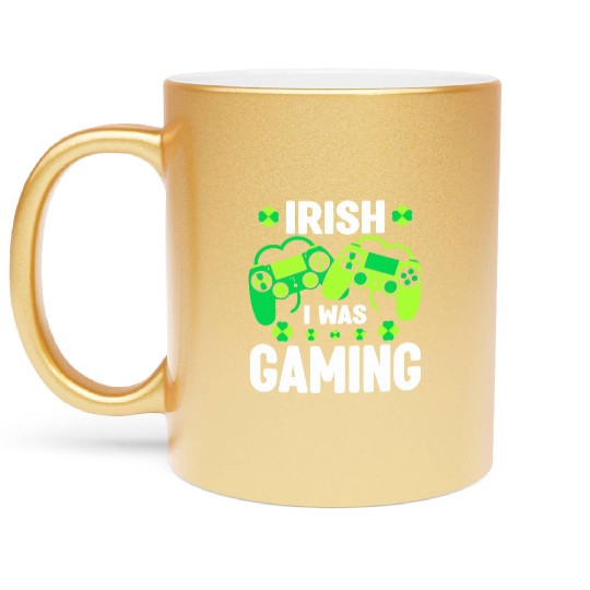 Irish I Was Gaming Video Game Irish Flag St Patric Metallic Mugs