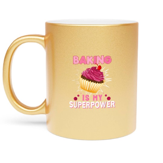 Baking Is My Superpower Delicious Cupcake Baker Metallic Mugs