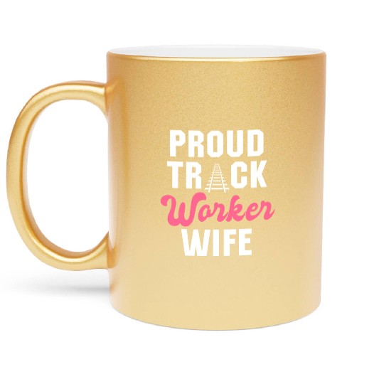 Proud Track Worker Wife Outfit Metallic Mugs