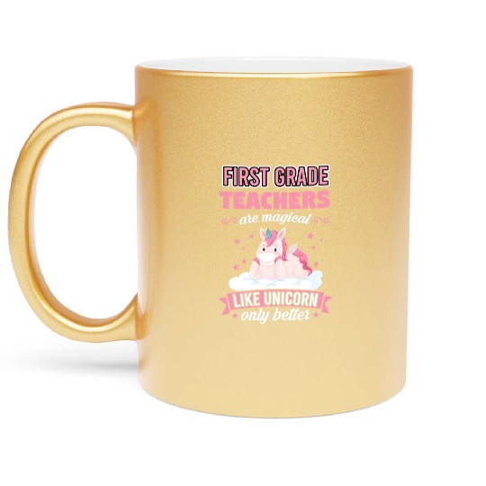 First Grade Teachers like unicorn Teacher Metallic Mugs
