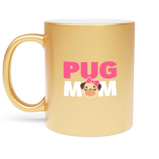 Pug Mom Pug Parent Metallic Mugs
