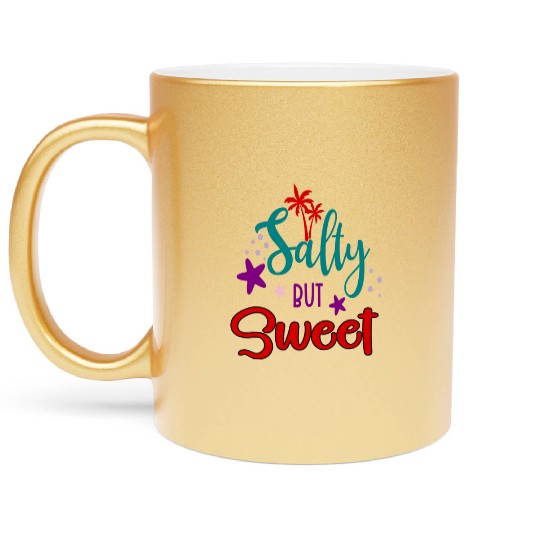 Salty but sweet Funny Beach Design Summer humor Metallic Mugs