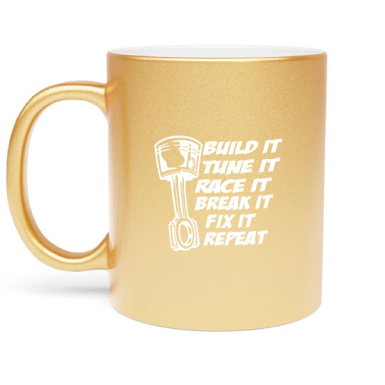 Build It Break It Repeat Street Drag Race Outlaws Metallic Mugs