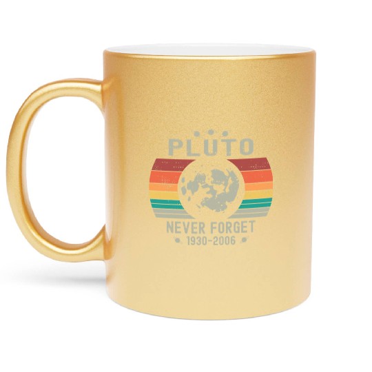 Funny Space Science Pluto Never Forget Astronomy Metallic Mugs