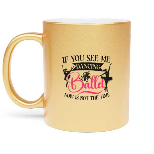 Ballet Dancer Dance Girl Ballerina Metallic Mugs