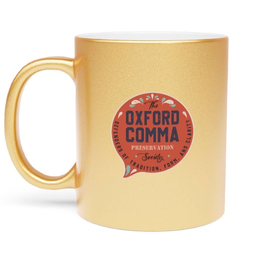 The Oxford Comma Preservation Society Team Oxford Metallic Mugs