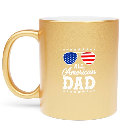 4th Of July Patriotic American Dad Us Metallic Mugs