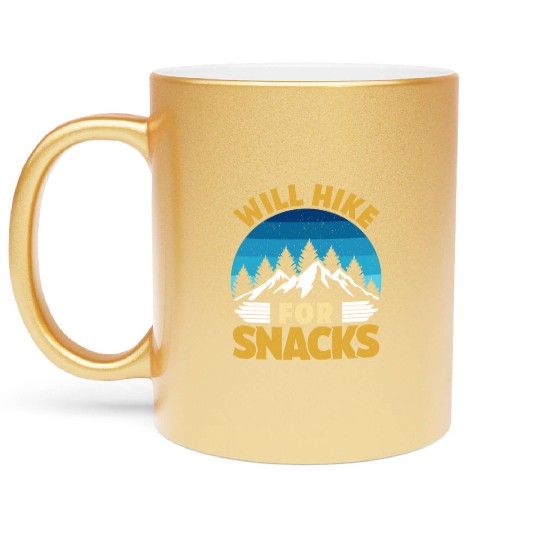 Hiker funny Mountain fan will Hike for Snacks Metallic Mugs