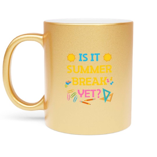 Teacher Summer Break Spring Break Last Day Of Scho Metallic Mugs