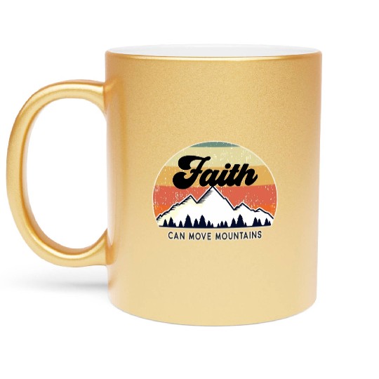 Faith Can Move Mountains Metallic Mugs