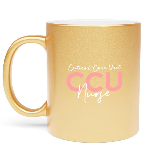 Critical Care Unity Ccu Nurse Emergency Room Nurse Metallic Mugs