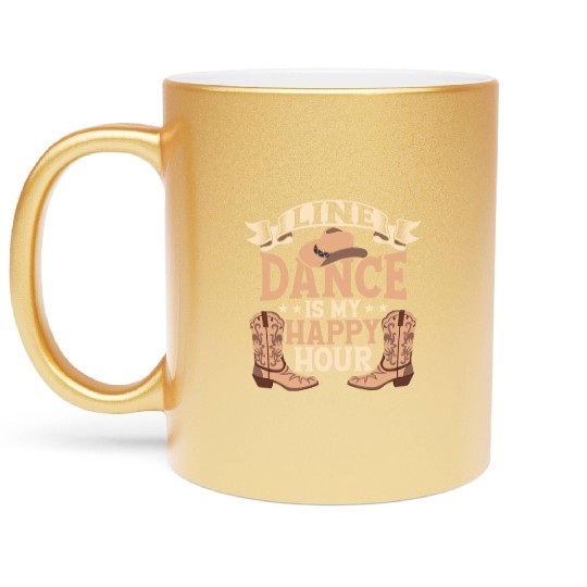 Line Dance Is My Happy Hour Country Music Western Metallic Mugs
